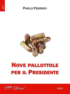 cover image of Nove pallottole per il Presidente
